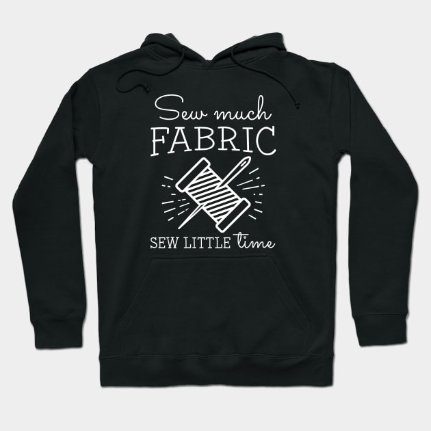 Sew Much Fabric Hoodie by LuckyFoxDesigns